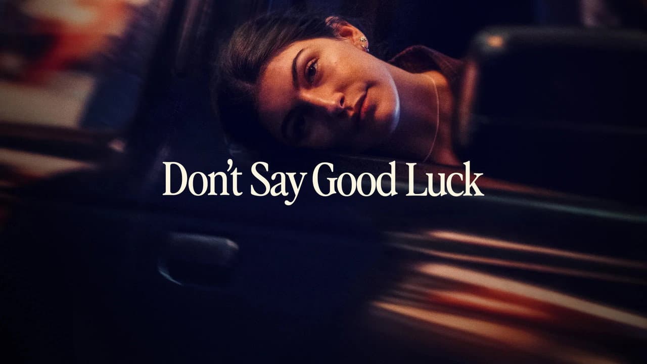 Don't Say Good Luck still 8